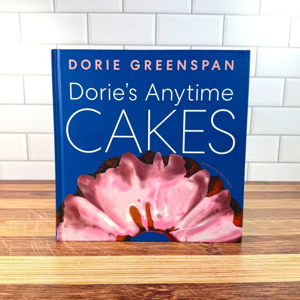 Dorie’s Anytime Cakes