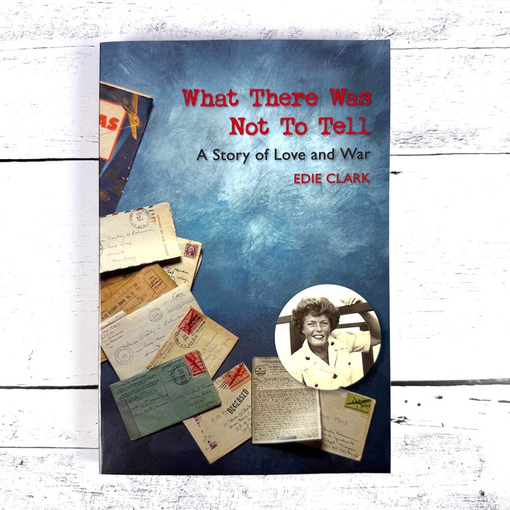 What There Was Not To Tell, by Edie Clark
