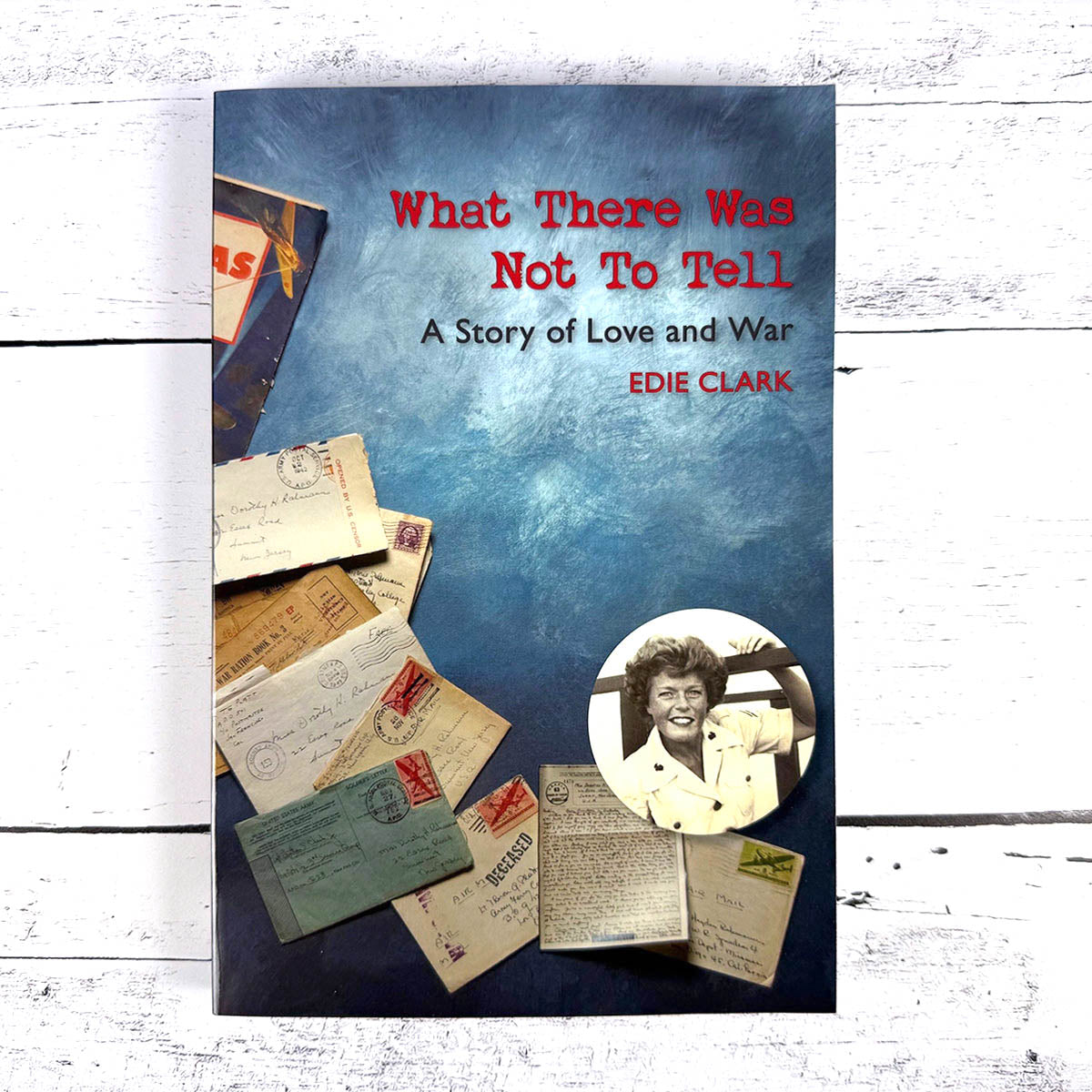 What There Was Not To Tell, by Edie Clark