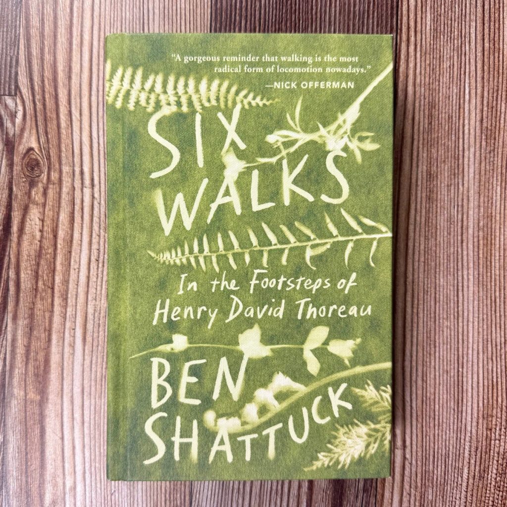 Six Walks: In the Footsteps of Henry David Thoreau